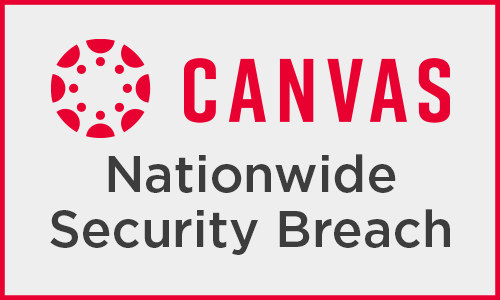 Canvas Nationwide Security Breach.