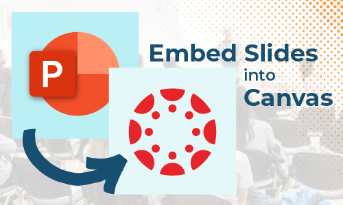 Embed Slides into Canvas.