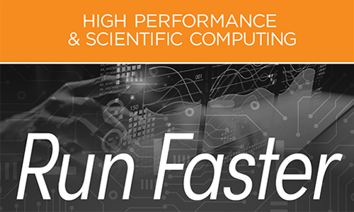 HIgh Performance & Scientific Computing; Run Faster