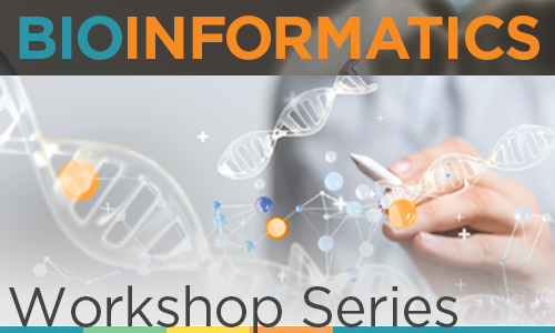 Bioinformatics Workshop Series