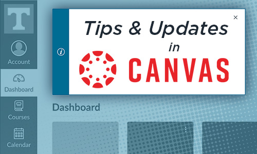Screenshot of the Canvas Dashboard highlighting the announcements popup that says Tips and Updates in Canvas.